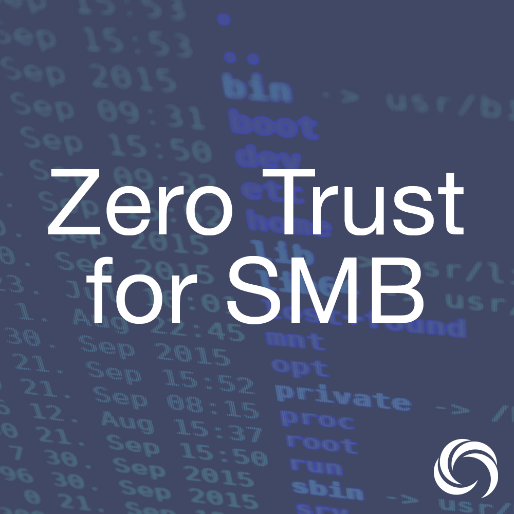 Zero Trust for SMB